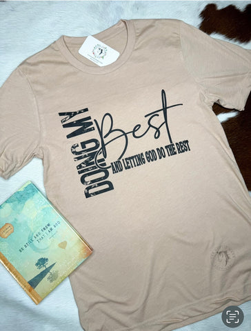 Doin My Beat and Letting God Do the Rest Tee (pick your color tee)