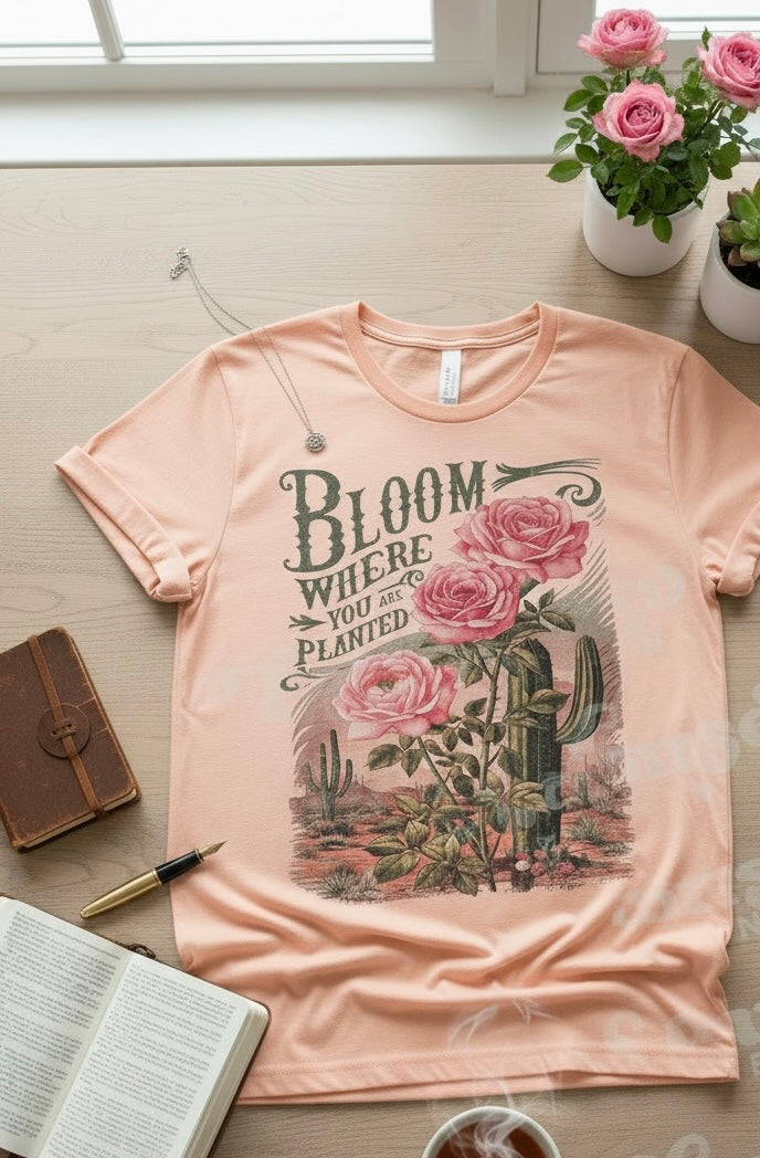 Bloom Where You Are… Tee – The Rustic Mare